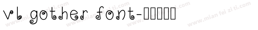vl gother font字体转换